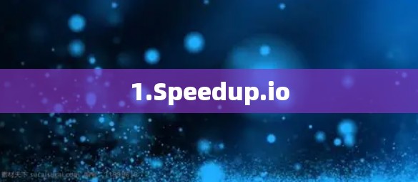 1.Speedup.io